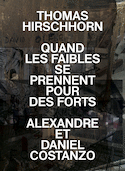 Quand les faibles se prennent pour des forts